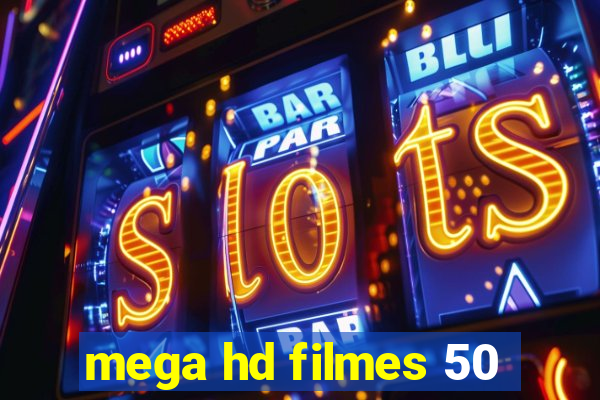 mega hd filmes 50